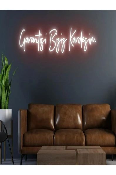 Garantisi Biziz Kardeşim Yazılı Neon Tabela ürün görseli 1