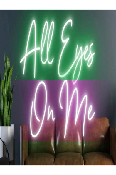 All Eyes On Me Yazılı Neon Tabela ürün görseli 1