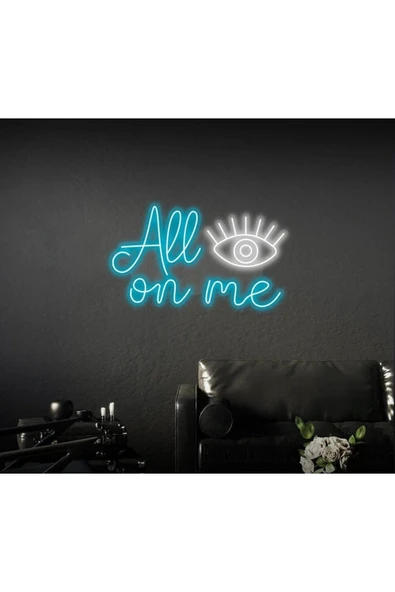 All Eyes On Me Yazılı Neon Tabela ürün görseli 1