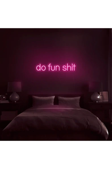 Do Fun Shit Yazılı Neon Tabela ürün görseli 1
