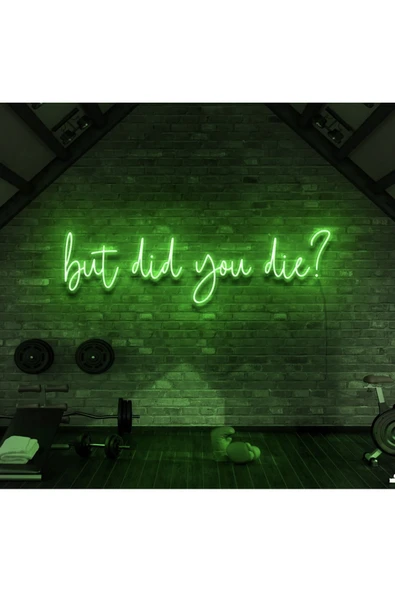 But Did You Die? Yazılı Neon Tabela ürün görseli 1