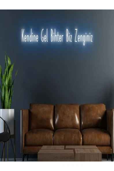Kendine Gel Bihter Biz Zenginiz Yazılı Neon Tabela ürün görseli 1