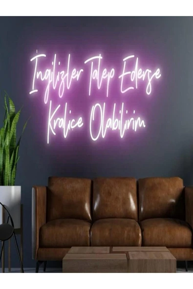 İngilizler Talep Ederse Kraliçe Olabilirim Yazılı Neon Tabela ürün görseli 1