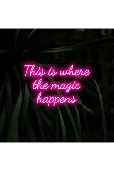 This is where the magic happ*ens Yazılı Neon Tabela ürün görseli 1
