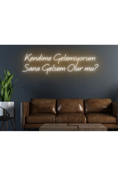 Kendime Gelemiyorum Sana Gelsem Olur mu? yazılı Neon tabela ürün görseli 1