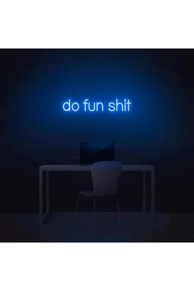Do Fun Shit Yazılı Neon Tabela ürün görseli 1