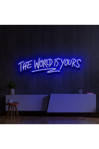 THE WORLD IS YOURS Yazılı Neon Tabela ürün görseli 1