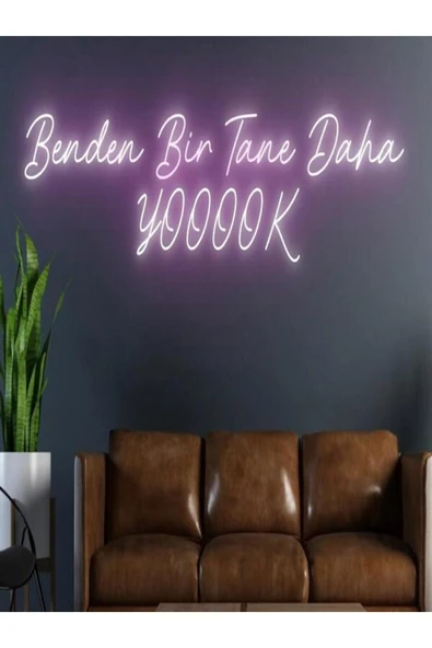 Benden Bir Tane Daha Yooook Yazılı Neon Tabela ürün görseli 1