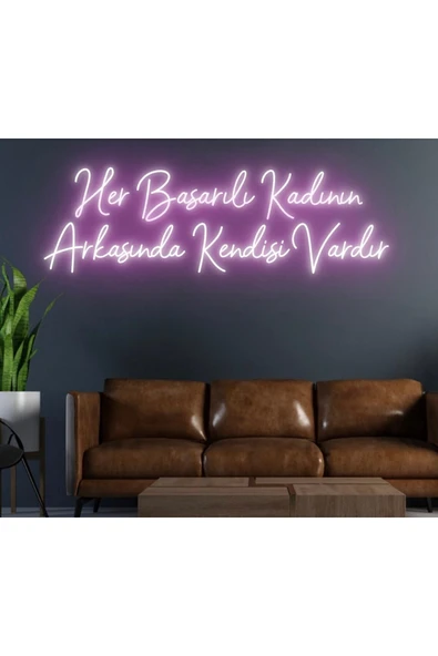 Her Başarılı Kadının Arkasında Kendisi Vardır Yazılı Neon Tabela ürün görseli 1