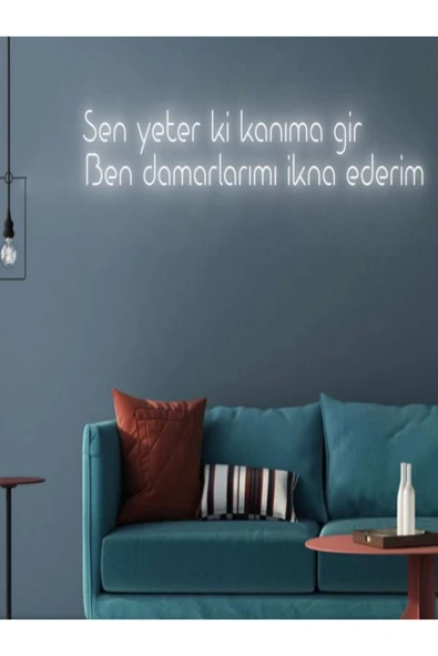 Sen Yeter Ki Kanıma Gir Ben Damarlarımı İkna Ederim Yazılı Neon Tabela ürün görseli 1