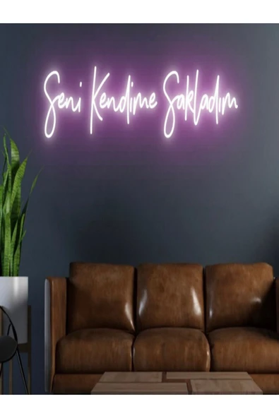 Seni Kendime Sakladım Yazılı Neon Tabela ürün görseli 1