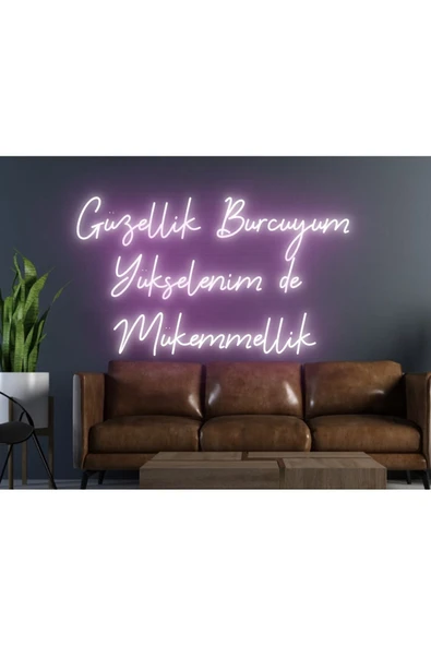 Güzellik Burcuyum Yükselenim de Mükkemmellik Yazılı Neon Tabela ürün görseli 1