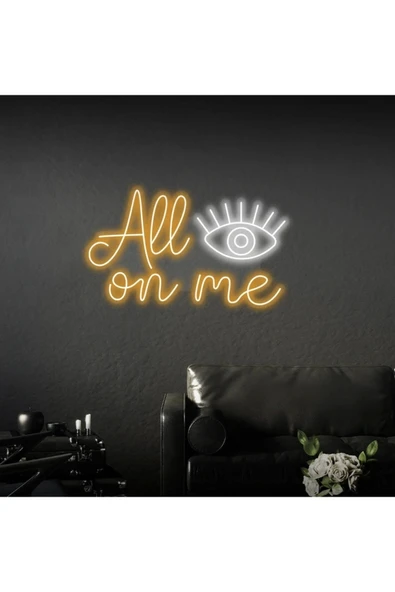 All Eyes On Me Yazılı Neon Tabela ürün görseli 1