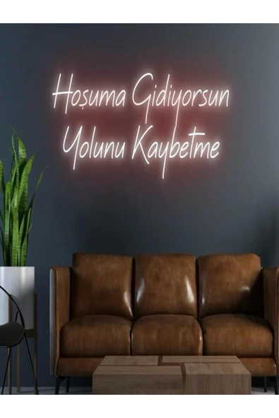 Hoşuma Gidiyorsun Yolunu Kaybetme Yazılı Neon Tabela ürün görseli 1