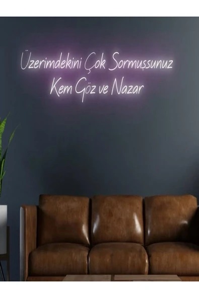 Üzerimdekini Çok Sormuşsunuz Kem Göz ve Nazar Yazılı Neon Tabela ürün görseli 1