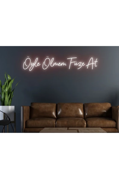 Öyle Ölmem Füze At Yazılı Neon Tabela ürün görseli 1