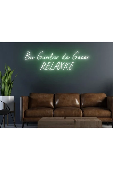Bu Günler de Geçer RELAXKE Yazılı Neon Tabela ürün görseli 1