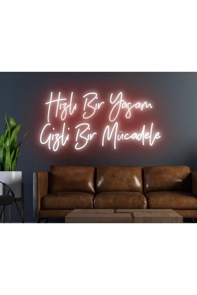 Hızlı Bir Yaşam Gizli Bir Mücadele Yazılı Neon Tabela ürün görseli 1