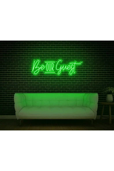 Be OUR Guest Yazılı Neon Tabela ürün görseli 1