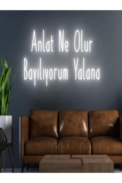 Anlat Ne Olur Bayılıyorum Yalana Yazılı Neon Tabela ürün görseli 1