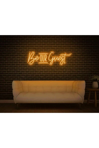 Be OUR Guest Yazılı Neon Tabela ürün görseli 1
