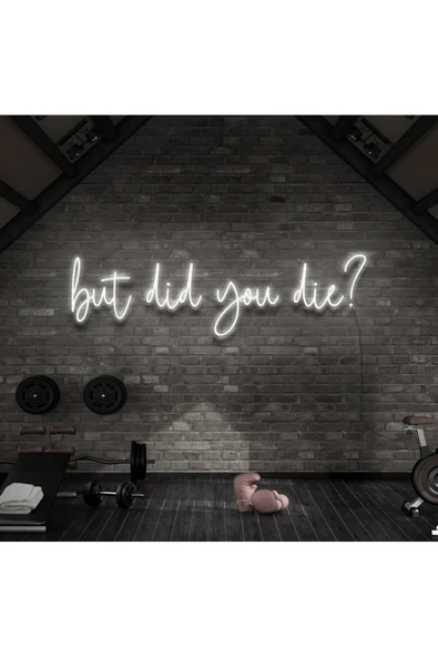 But Did You Die? Yazılı Neon Tabela ürün görseli 1