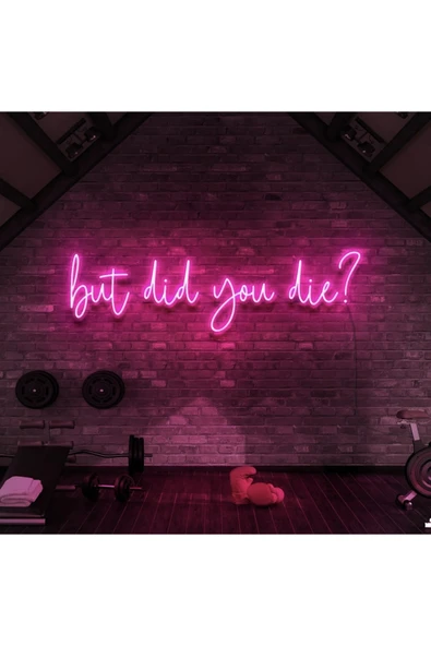 But Did You Die? Yazılı Neon Tabela ürün görseli 1