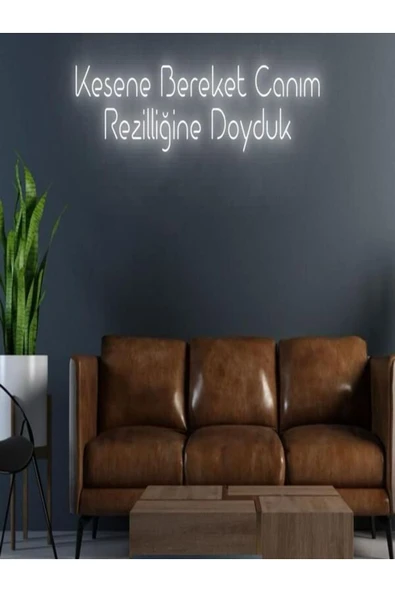 Kesene Bereket Canım Rezilliğine Doyduk Yazılı Neon Tabela ürün görseli 1