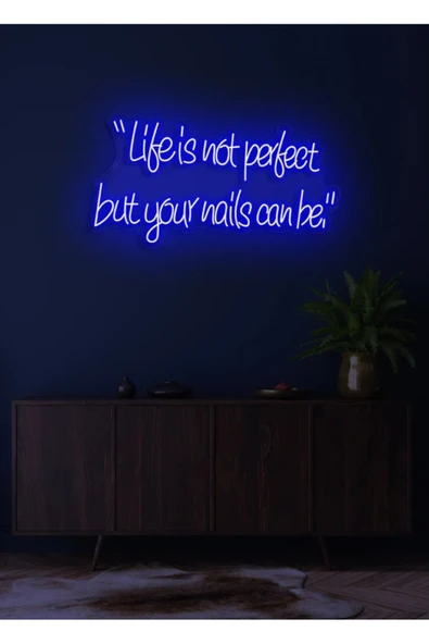 “Life is not perfect but your nails can be.”Yazılı Neon Tabela ürün görseli 1