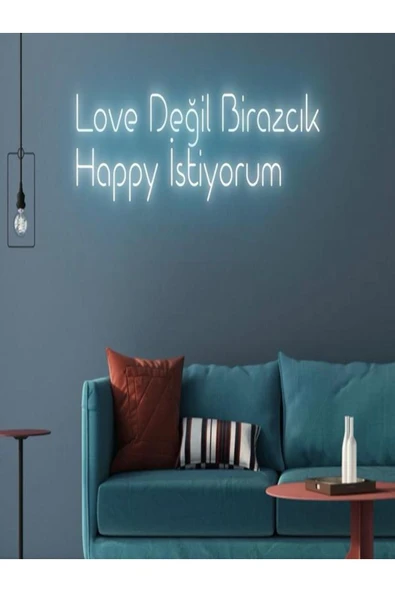 Love Değil Birazcık Happy İstiyorum Yazılı Neon Tabela ürün görseli 1