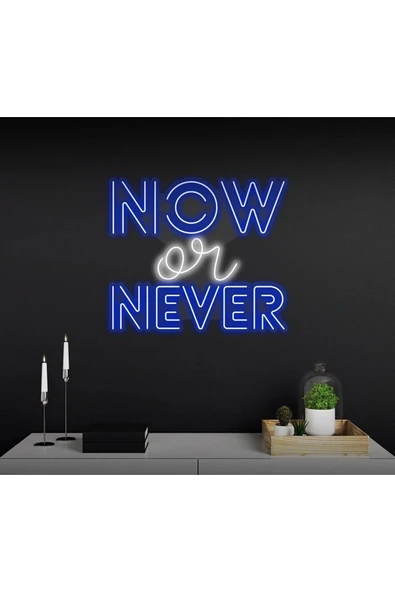 NOW or NEVER Yazılı Neon Tabela ürün görseli 1