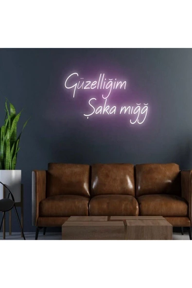 Güzelliğim Şaka Mığğ Yazılı Neon Tabela ürün görseli 1