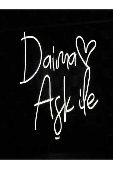 Daima Aşk İle Yazılı Neon Tabela ürün görseli 1