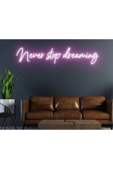 Never stop dreaming Yazılı Neon Tabela ürün görseli 1
