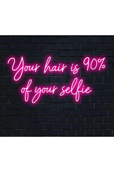 Your hair is 90% of your selfie Yazılı Neon Tabela ürün görseli 1