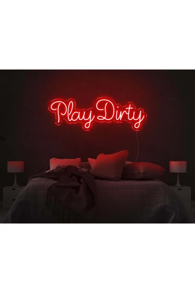 Play Dirty Yazılı Neon Tabela ürün görseli 1
