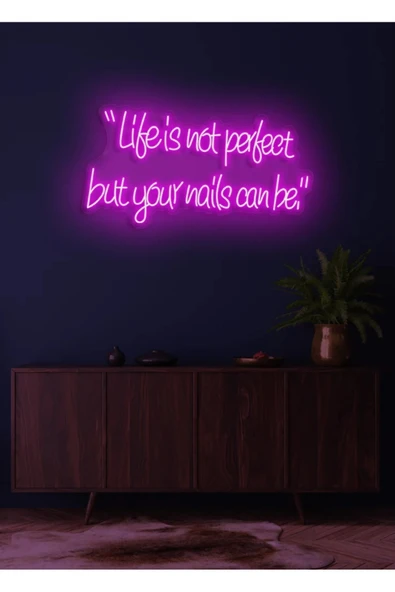 “Life is not perfect but your nails can be.”Yazılı Neon Tabela ürün görseli 1
