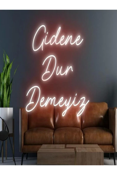 Gidene Dur Demeyiz Yazılı Neon Tabela ürün görseli 1