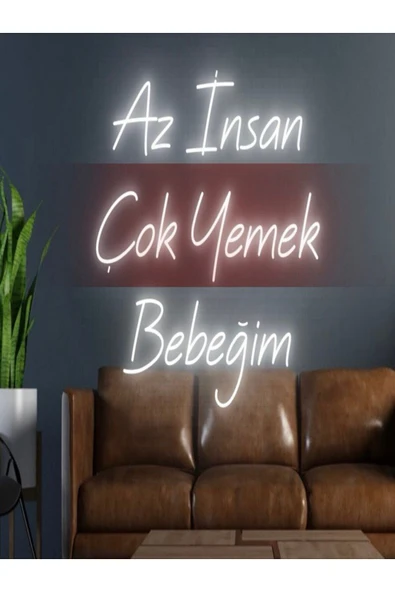 Az İnsan Çok Yemek Bebeğim Yazılı Neon Tabela ürün görseli 1