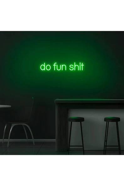 Do Fun Shit Yazılı Neon Tabela ürün görseli 1