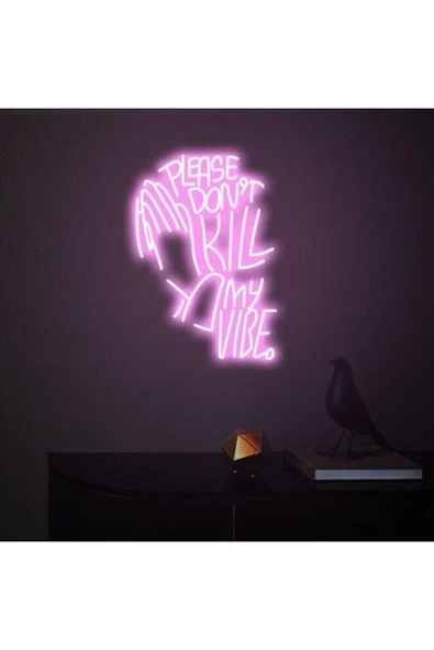 PLEASE DON'T KILL MY VIBE. Yazılı ve Şekilli Neon Tabela ürün görseli 1