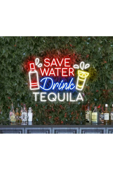 SAVE WATER Drink TEQUILA Yazılı ve Şekilli Neon Tabela ürün görseli 1
