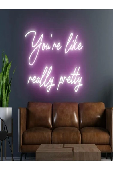 You're Like Really Pretty Yazılı Neon Tabela ürün görseli 1