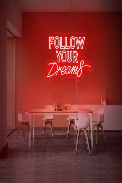 FOLLOW YOUR Dreams Yazılı Neon Tabela ürün görseli 1