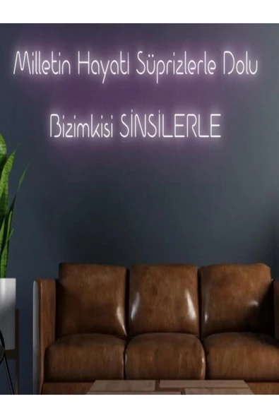 Milletin Hayatı Süprizlerle Dolu Bizimkisi SİNSİLERLE Yazılı Neon Tabela ürün görseli 1