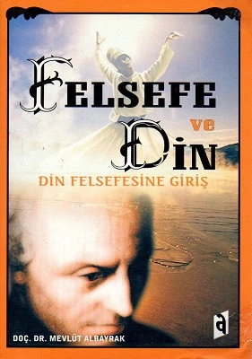 Felsefe ve Din - Din Felsefesine Giriş Mevlüt Albayrak Asil Yayınevi ürün görseli 1