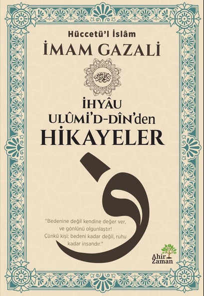 İhyâu Ulûmi’d-Dîn’den Hikayeler - İmam Gazali ürün görseli 1