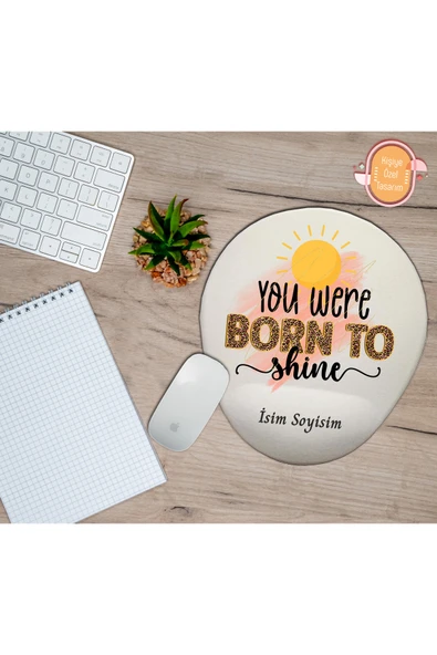 hediye kapımda Kişiye Özel Güneş Temalı Parlamak Için Doğdun Yazılı Mouse Pad Bilek Destekli ürün görseli 1