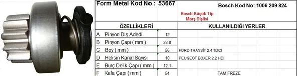 FORM METAL MARŞ DİŞLİSİ 12 DİŞ 10 KANAL BOSCH TİPİ FORD TRANSIT 2.4 TDCI PEUGEOT BOXER 2.2 HDI TAM FREZE  DS=12 DKÇ=37,6 BOY=57,4 KS=10 BDÇ=12,1 GÇ=52 ürün görseli 1