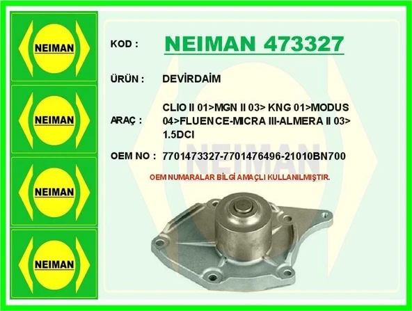 NEIMAN DEVİRDAİM CLIO II 01>MGN II 03> KNG 01>MODUS 04>FLUENCE-MICRA III-ALMERA II 03> 1.5DCI ürün görseli 1